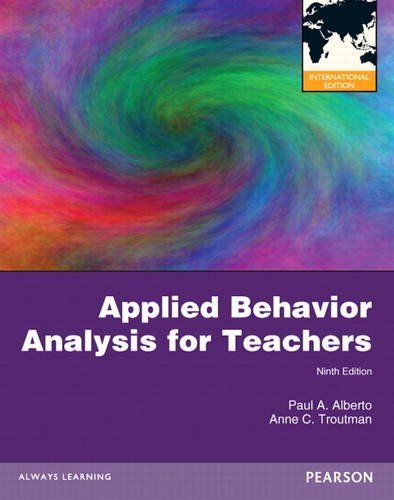 applied behavior analysis for teachers 9th edition paul a. alberto , anne c. troutman 0132925265,