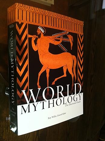 world mythology the illustrated guide 1st edition roy willis, robert walter 0195307526, 978-0195307528