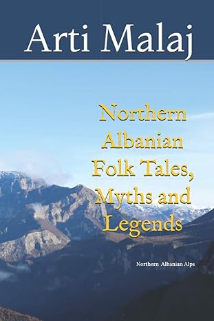 northern albanian folk tales myths and legends  arti malaj 1659604656, 978-1659604658