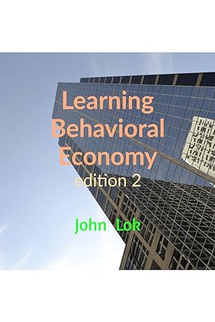 learning behavioral economy 2nd edition john lok 979-8886849387