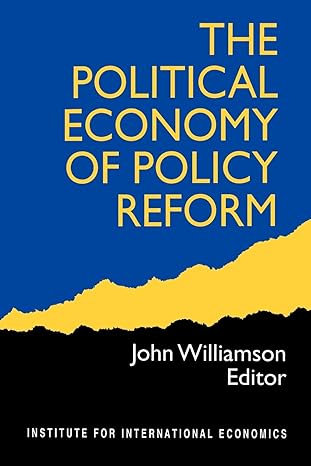 the political economy of policy reform 1st edition john williamson 0881321958, 978-0881321951