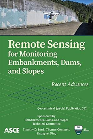 remote sensing for monitoring embankments dams and slopes recent advance 1st edition timothy d. stark, thomas