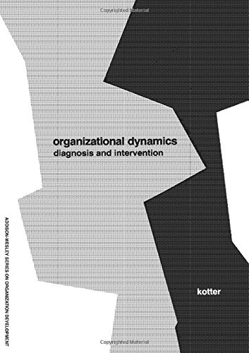 organizational dynamics diagnosis and intervention 1st edition john p. kotter 0201038900, 9780201038903