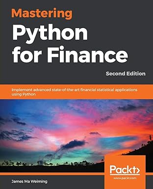 mastering python for finance implement advanced state of the art financial statistical applications using