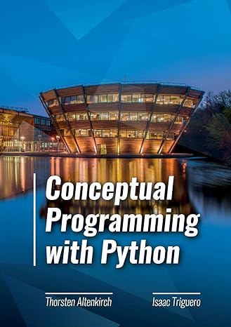 conceptual programming with python 1st edition thorsten altenkirch, isaac triguero 024482276x, 978-0244822767