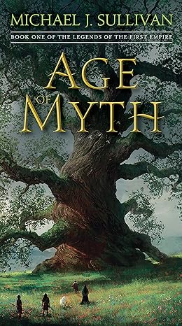 age of myth book one of the legends of the first empire 1st edition michael j. sullivan 1101965355,