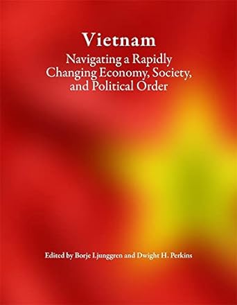 vietnam navigating a rapidly changing economy society and political order 1st edition borje ljunggren ,dwight
