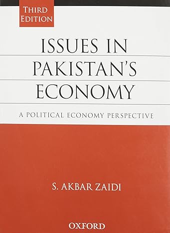issues in pakistan s economy a political economy perspective 3rd edition s. akbar zaidi 0199401837,