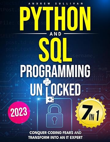 python and sql programming unlocked 7 in 1 conquer coding fears master databases and transform into an it