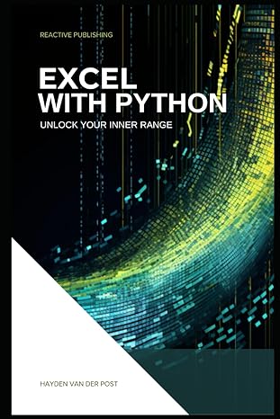 excel with python unlock your inner range an introduction to the integration of python and excel 1st edition