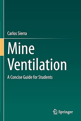 mine ventilation a concise guide for students 1st edition carlos sierra 3030498050, 978-3030498054