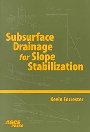 subsurface drainage for slope stabilization 1st edition kevin forrester 0784400164, 978-0784400166
