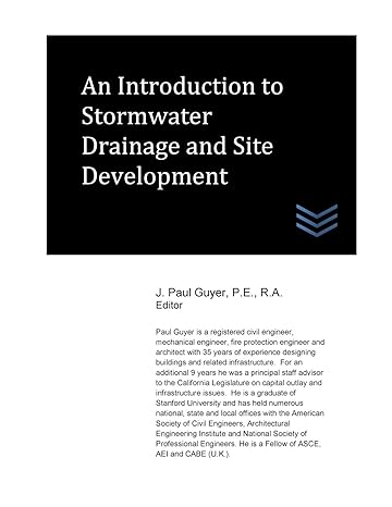 an introduction to stormwater drainage and site development 1st edition j. paul guyer 1544842279,
