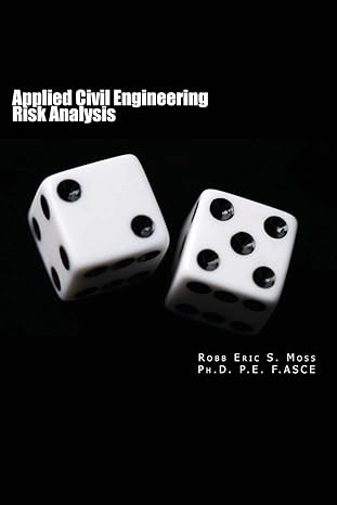 applied civil engineering risk analysis 1st edition robb eric s. moss 0989889602, 978-0989889605