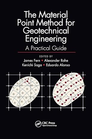 the material point method for geotechnical engineering a practical guide 1st edition james fern, alexander