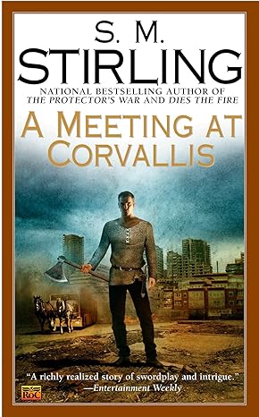 a meeting at corvallis  s. m. stirling 0451461665, 978-0451461667