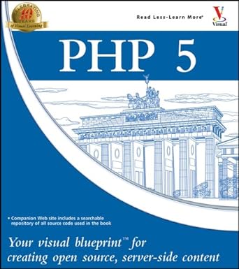 php 5 your visual blueprint for creating open source server side content 1st edition toby boudreaux