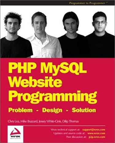 php mysql website programming problem design solution 1st edition chris lea, mike buzzard, dilip thomas