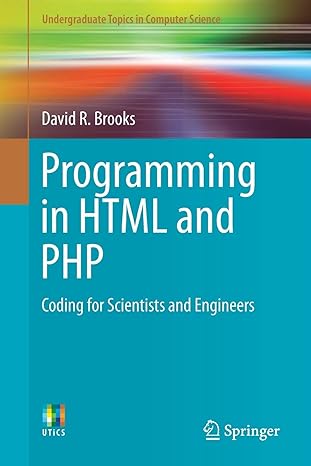 programming in html and php coding for scientists and engineers 1st edition david r. brooks 3319569724,