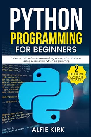 python programming for beginners embark on a transformative week long journey to kickstart your coding