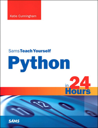python in 24 hours sams teach yourself 2nd edition katie cunningham 0672336871, 9780672336874