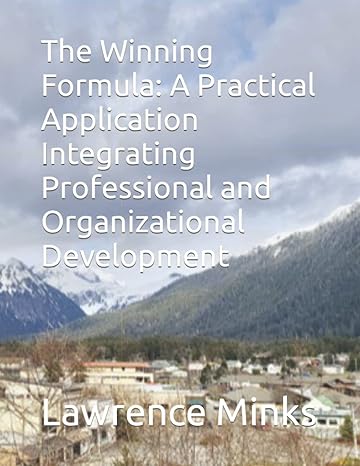 the winning formula a practical application integrating professional and organizational development 1st
