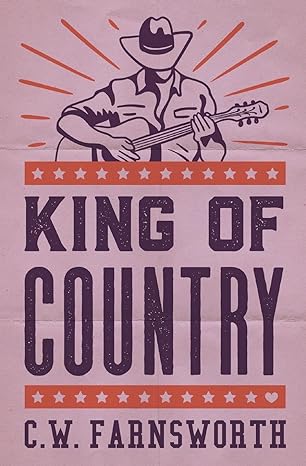 king of country  c.w. farnsworth 979-8988044253