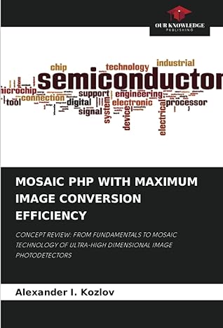 mosaic php with maximum image conversion efficiency 1st edition alexander i. kozlov 6204218034, 978-6204218038