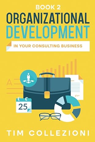 organizational development in your consulting business 1st edition tim collezioni 979-8856935300,