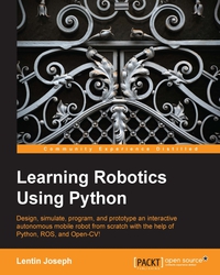 learning robotics using python 1st edition lentin joseph 1783287535, 9781783287536