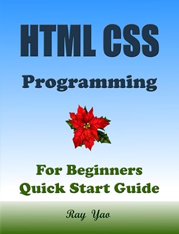 html css programming for beginners quick start guide 1st edition ray yao 979-8683481292