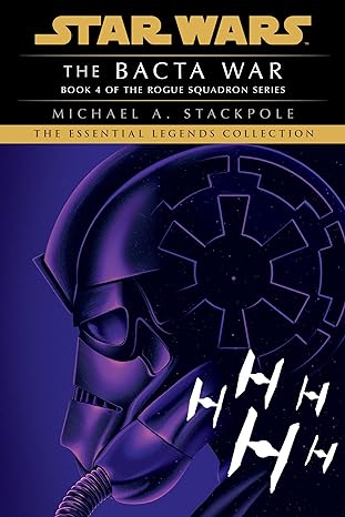 the bacta war star wars legends 1st edition michael a. stackpole 0593498925, 978-0593498927