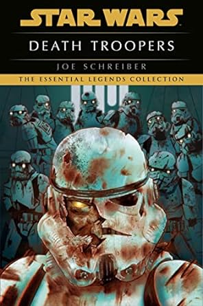 death troopers star wars legends  joe schreiber 0593497066, 978-0593497067