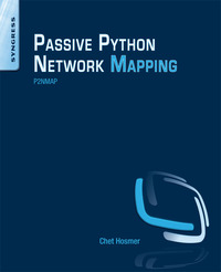 python passive network mapping p2nmap 1st edition chet hosmer 0128027215, 9780128027219