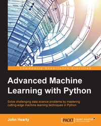 advanced machine learning with python 1st edition john hearty 1784398632, 9781784398637