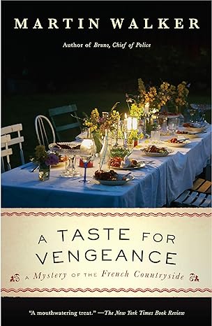 a taste for vengeance a mystery of the french countryside  martin walker 0525435719, 978-0525435716