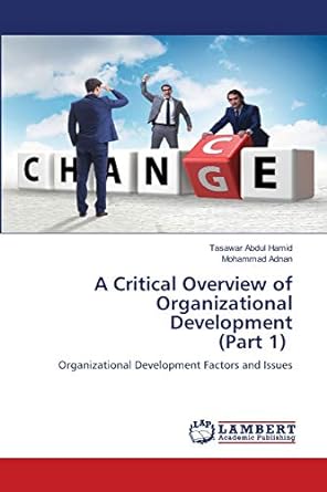 A Critical Overview Of Organizational Development Organizational Development Factors And Issues Part 1