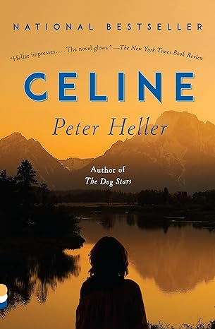 celine a novel 1st edition peter heller 110197348x, 978-1101973486