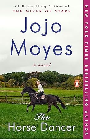 the horse dancer a novel 1st edition jojo moyes 0143130625, 978-0143130628
