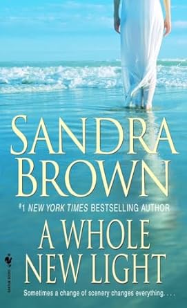 a whole new light a novel 1st edition sandra brown 055329783x, 978-0553297836