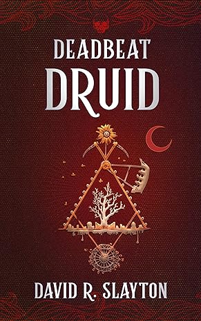 deadbeat druid unabridged edition david r slayton ,meredith lustig 1094067989, 978-1094067988