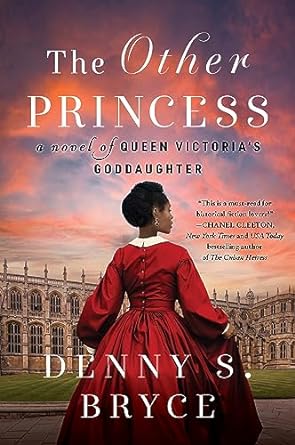 the other princess a novel of queen victoria s goddaughter  denny s. bryce 0063144123, 978-0063144125