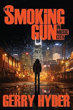 the smoking gun in music city  gerry hyder b0clks5bbw, 979-8218306601