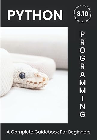 python 3.10 a  guide book to python programming for beginners 1st edition rahul mula b09nwwny7q,