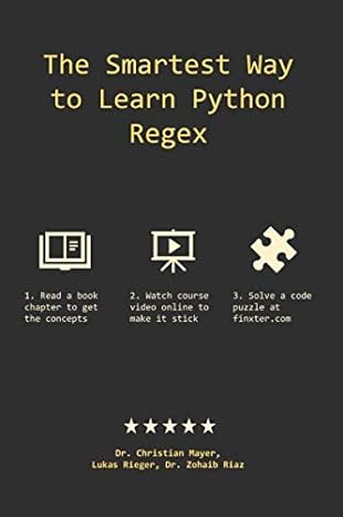 the smartest way to learn python regex learn the best-kept productivity secret of code masters 1st edition