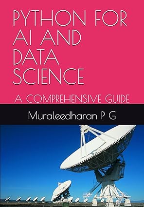 python for ai and data science a comprehensive guide 1st edition mr. muraleedharan p g b0ckzjmsgt,