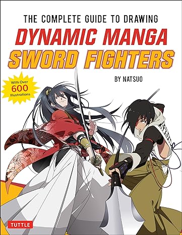 the complete guide to drawing dynamic manga sword fighters 1st edition natsuo 4805315652, 978-4805315651