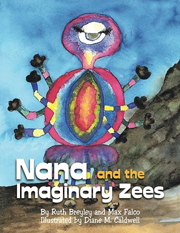 nana and the imaginary zees  ruth breyley ,max falco ,diane m. caldwell 1665751169, 978-1665751162