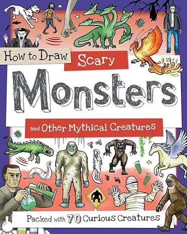 how to draw scary monsters and other mythical creatures  paul calver ,toby reynolds ,fiona gowen 1438010559,