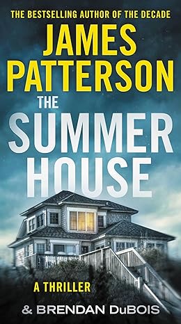 the summer house the classic blockbuster from the author of lion and lamb reissue edition james patterson